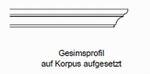 Gesimsprofil auf Korpus aufgesetzt